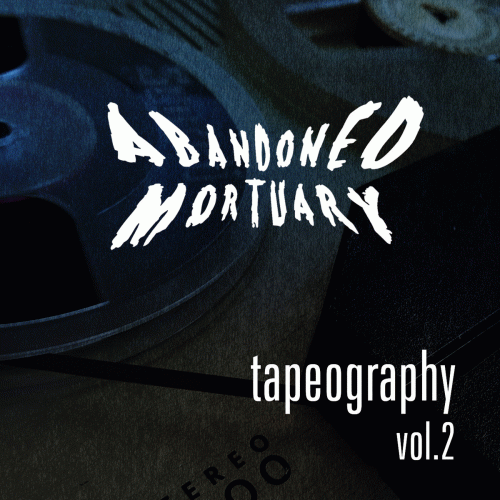 Abandoned Mortuary : Tapeography Vol. 2
